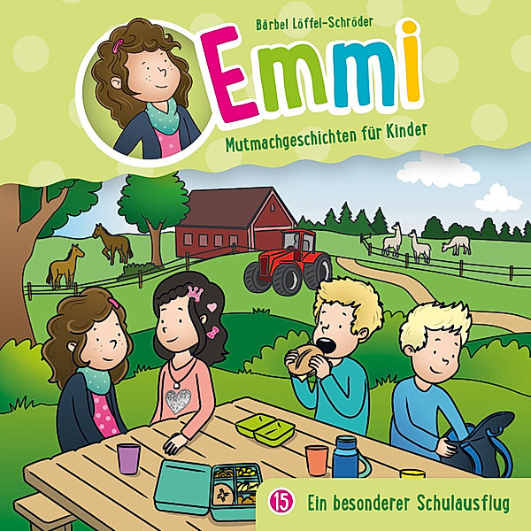 Emmi - Mutmachgeschichten für Kinder - 15 - 15: Ein besonderer Schulausflug, Bärbel Löffel-Schröder