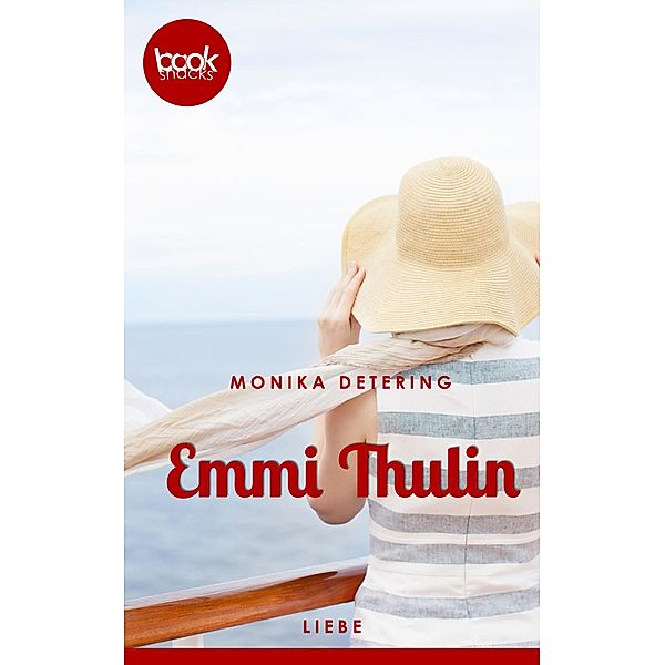 Emmi Thulin / Die 'booksnacks' Kurzgeschichten Reihe Bd.34, Monika Detering