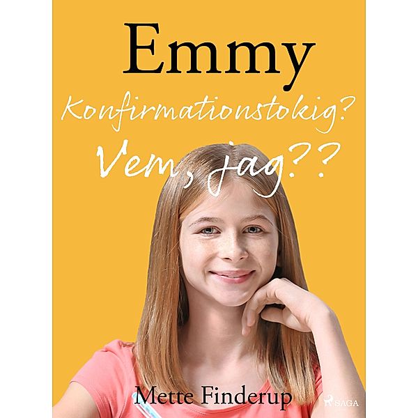 Emmy 0 - Konfirmationstokig? Vem, jag?? / Emmy, Mette Finderup