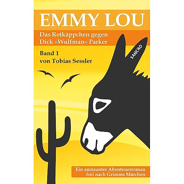 Emmy Lou - Das Rotkäppchen gegen Dick Wulfman Parker / Emmy Lou, Tobias Sessler