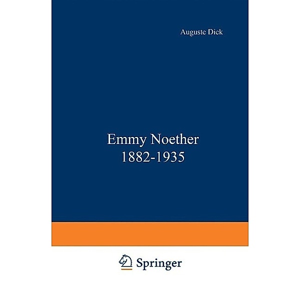Emmy Noether 1882-1935, Dick