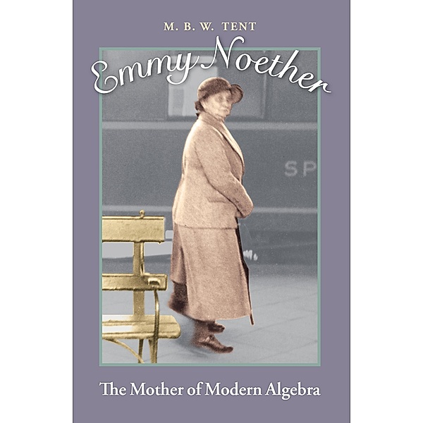 Emmy Noether, M. B. W. Tent