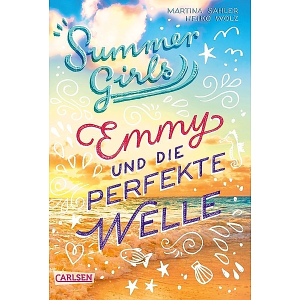 Emmy und die perfekte Welle / Summer Girls Bd.2, Martina Sahler, Heiko Wolz