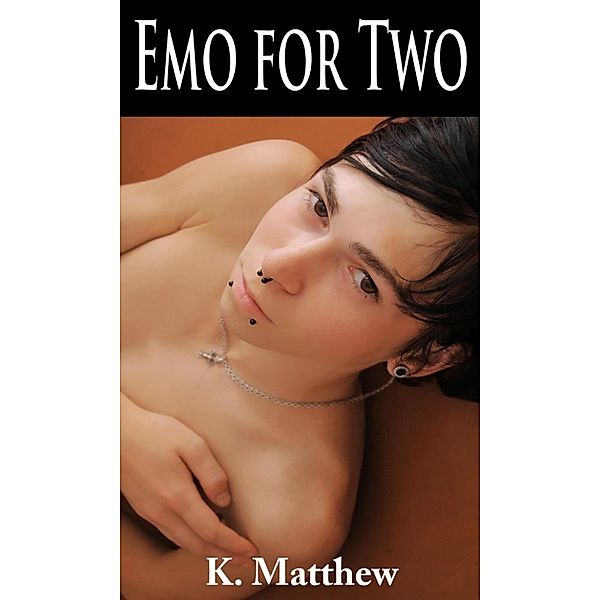 Emo for Two, K. Matthew