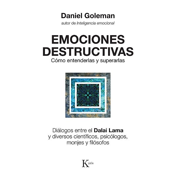 Emociones destructivas / Ensayo, Daniel Goleman