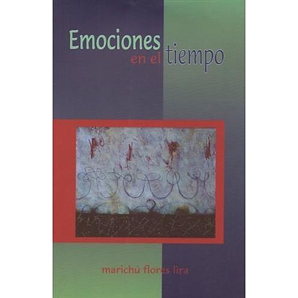 Emociones en el Tiempo, Marichu Flores Lira