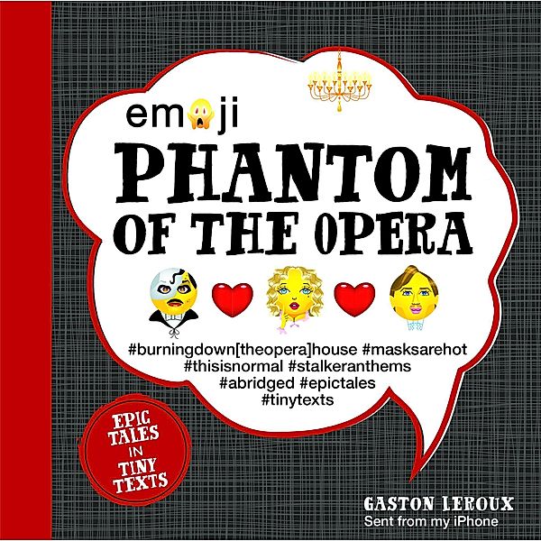 Emoji Phantom of the Opera / Condensed Classics, Gaston Leroux, Katherine Furman