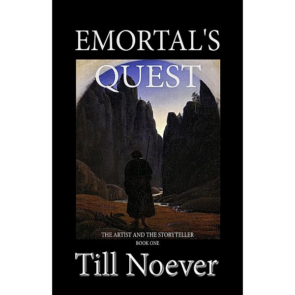 Emortal's Quest (The Artist and the Storyteller, #1) / The Artist and the Storyteller, Till Noever