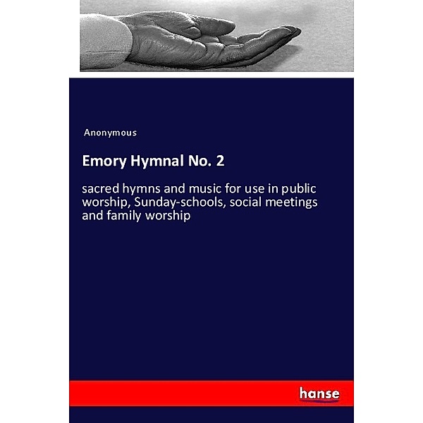 Emory Hymnal No. 2, Anonym