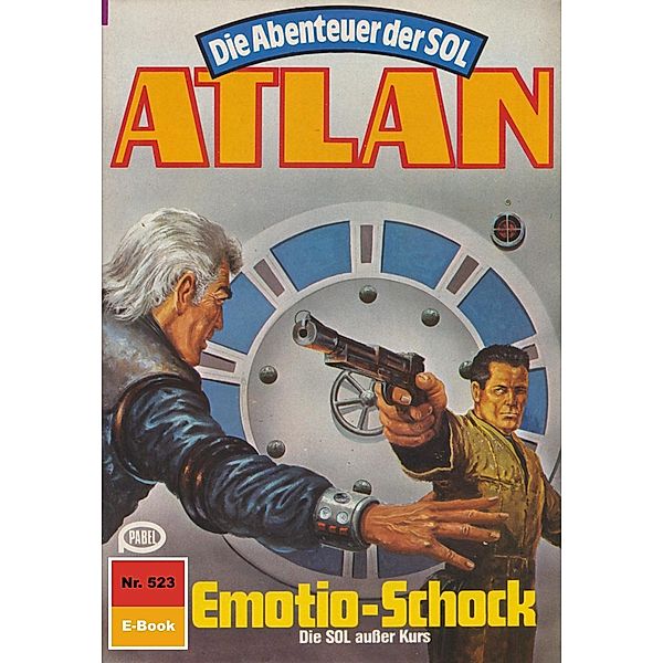 Emotio-Schock (Heftroman) / Perry Rhodan - Atlan-Zyklus Die Abenteuer der SOL (Teil 1) Bd.523, Peter Terrid