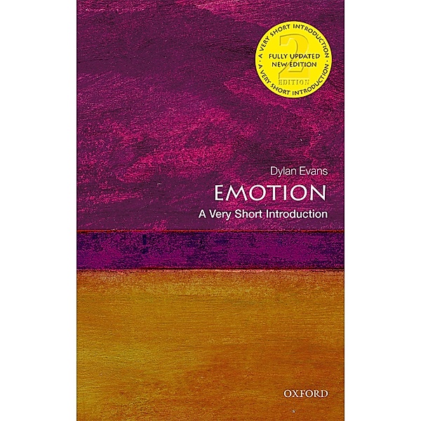 Emotion: A Very Short Introduction / Very Short Introductions, Dylan Evans