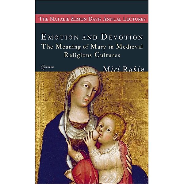 Emotion and Devotion / Central European University Press, Miri Rubin