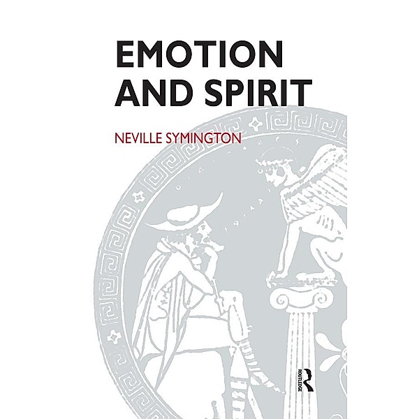 Emotion and Spirit, Neville Symington