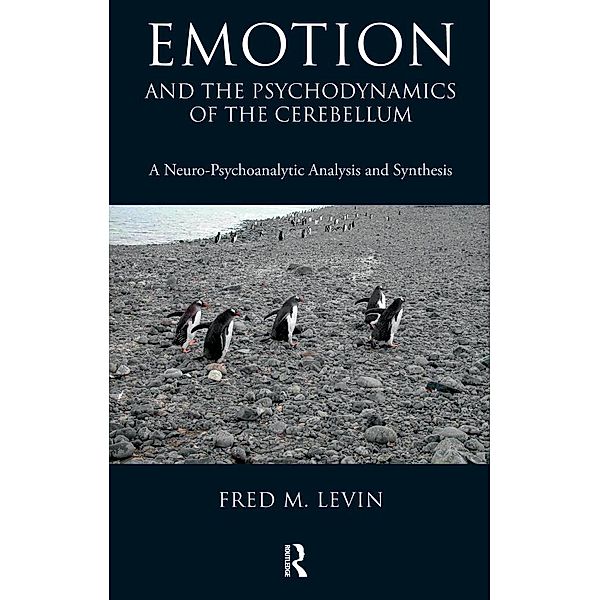 Emotion and the Psychodynamics of the Cerebellum, Fred M. Levin