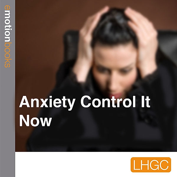Emotion Downloads - Anxiety Control It Now, Mark Bjaer