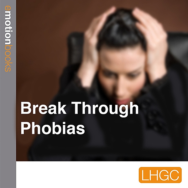 Emotion downloads - Break Through Phobias, Mark Bjaer
