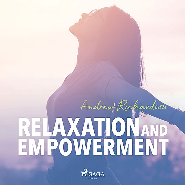 Emotion Downloads - Relaxation and Empowerment, Andrew Richardson