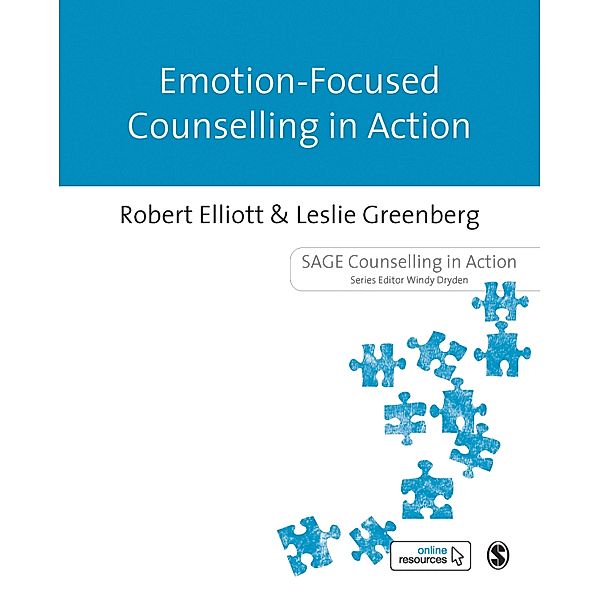 Emotion-Focused Counselling in Action / Counselling in Action series, Robert Elliott, Leslie Greenberg