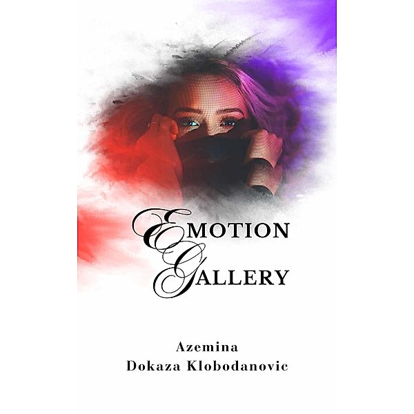 Emotion Gallery, Azemina Dokaza Klobodanovic