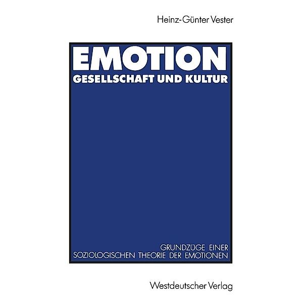 Emotion, Gesellschaft und Kultur, Heinz-Günter Vester