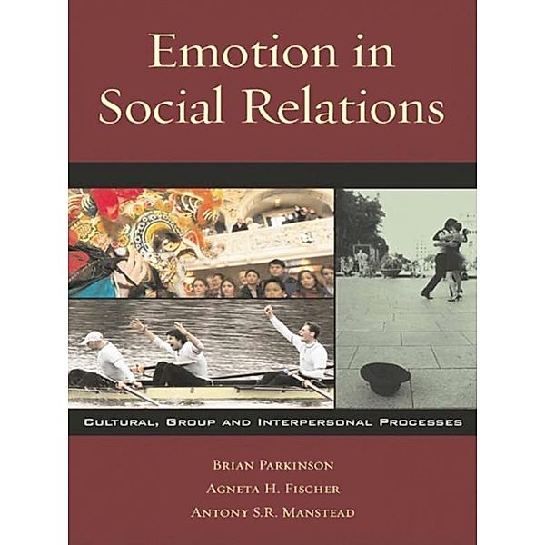 Emotion in Social Relations, Brian Parkinson, Agneta H. Fischer, Antony S. R. Manstead