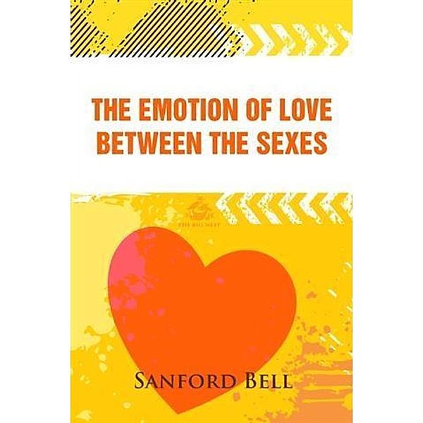 Emotion of Love Between the Sexes, Sanford Bell