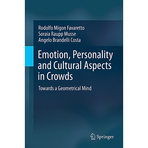 Emotion, Personality and Cultural Aspects in Crowds, Rodolfo Migon Favaretto, Soraia Raupp Musse, Angelo Brandelli Costa