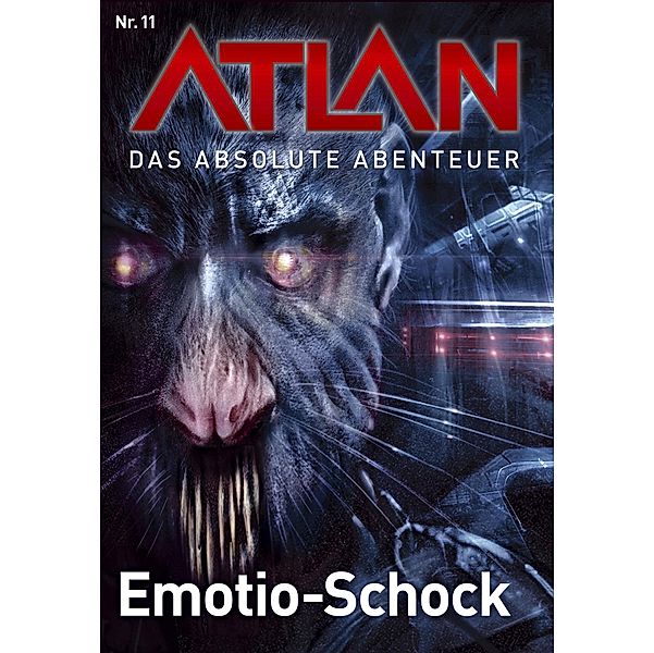 Emotion-Schock / Perry Rhodan - Atlan - Das absolute Abenteuer Bd.11, Peter Terrid, Horst Hoffmann