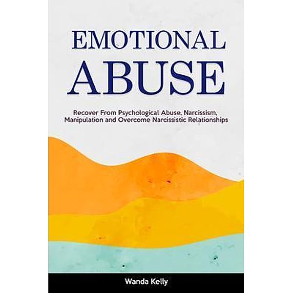 Emotional Abuse, Wanda Kelly