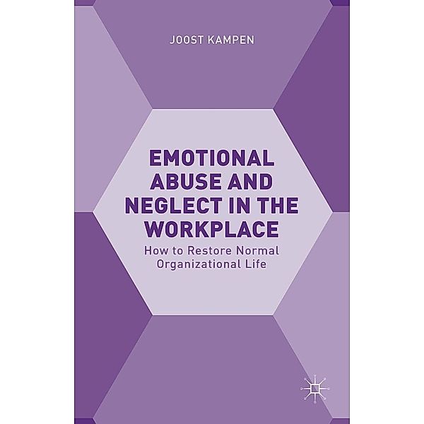 Emotional Abuse and Neglect in the Workplace, Joost Kampen