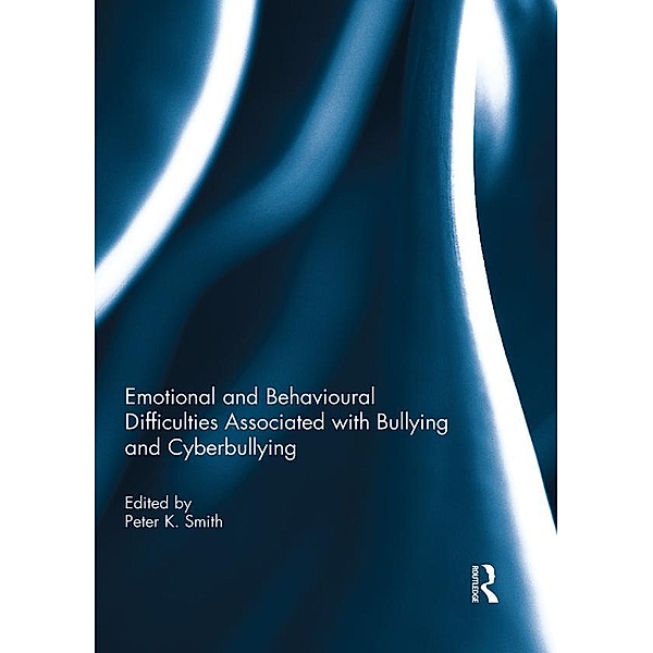 Emotional and Behavioural Difficulties Associated with Bullying and Cyberbullying