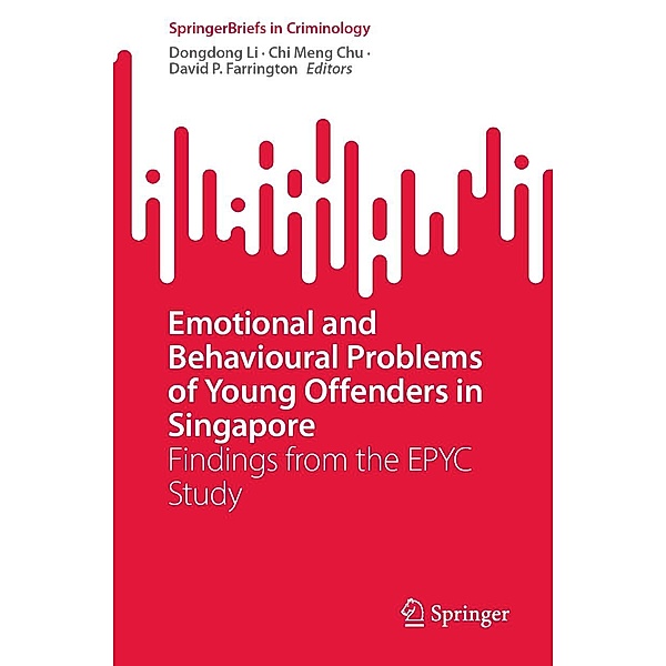 Emotional and Behavioural Problems of Young Offenders in Singapore / SpringerBriefs in Criminology