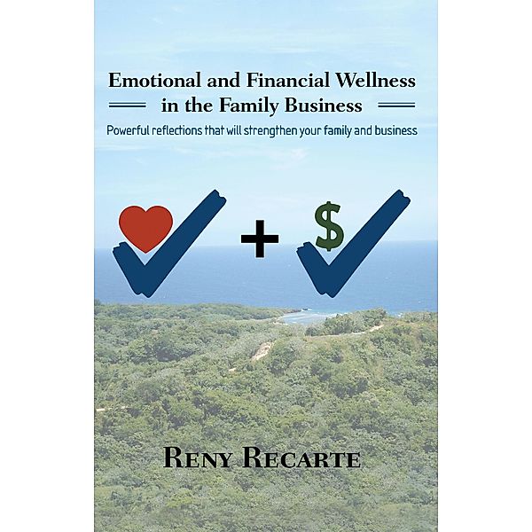 Emotional and Financial Wellness in the Family Business, Reny Recarte