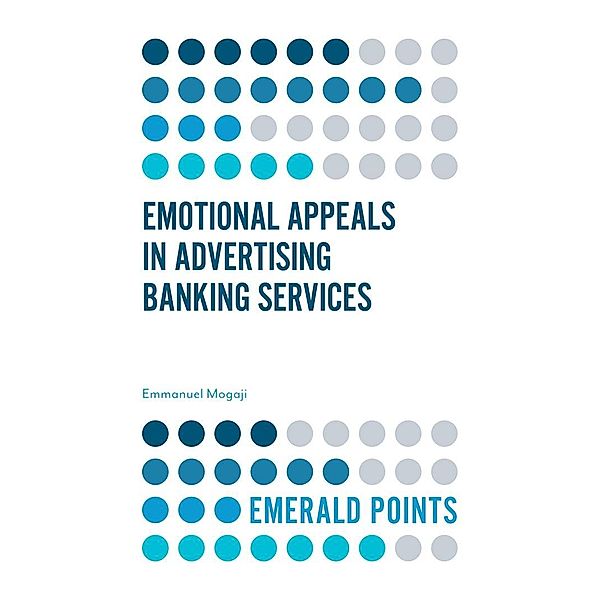 Emotional Appeals in Advertising Banking Services, Emmanuel Mogaji