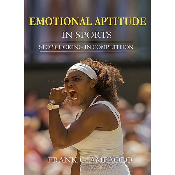 Emotional Aptitude In Sports, Frank Giampaolo