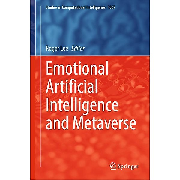 Emotional Artificial Intelligence and Metaverse / Studies in Computational Intelligence Bd.1067