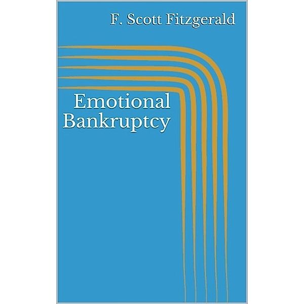 Emotional Bankruptcy, F. Scott Fitzgerald