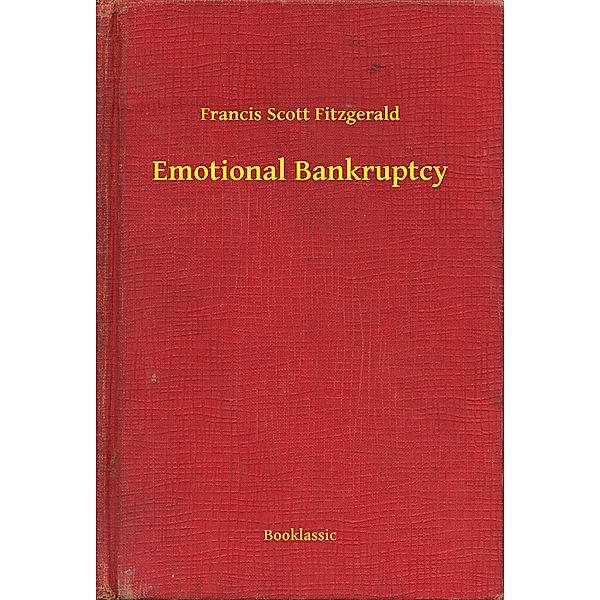 Emotional Bankruptcy, Francis Scott Fitzgerald