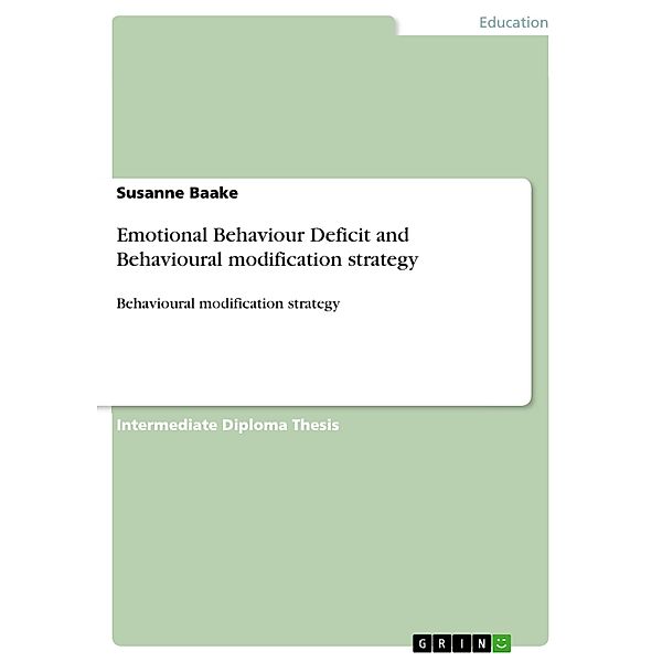 Emotional Behaviour Deficit and Behavioural modification strategy, Susanne Baake
