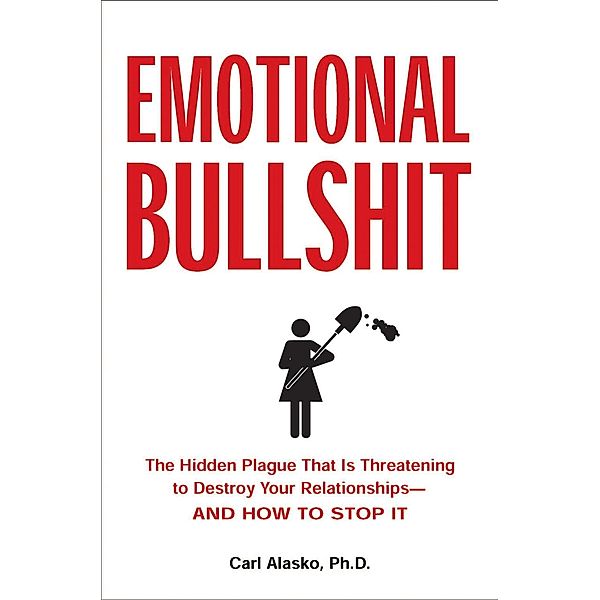 Emotional Bullshit, Carl Alasko