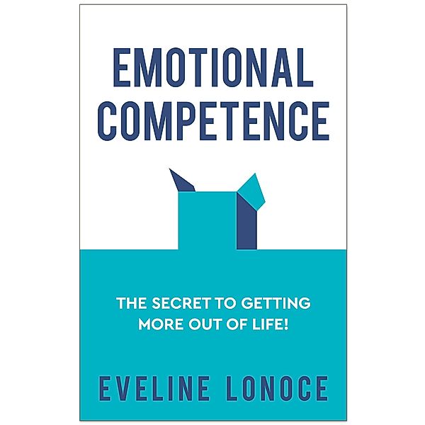 Emotional Competence / Panoma Press, Eveline Lonoce