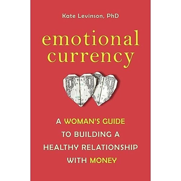 Emotional Currency, Kate Levinson