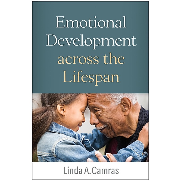 Emotional Development across the Lifespan, Linda A. Camras