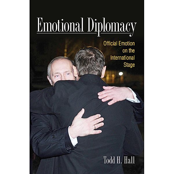 Emotional Diplomacy, Todd H. Hall