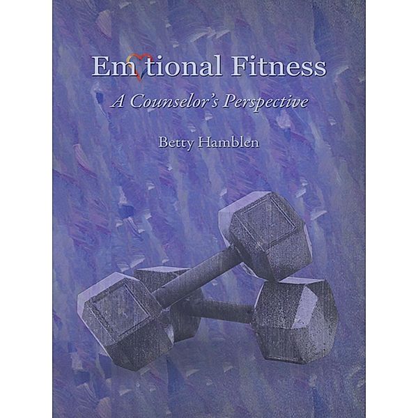 Emotional Fitness / Inspiring Voices, Betty Hamblen