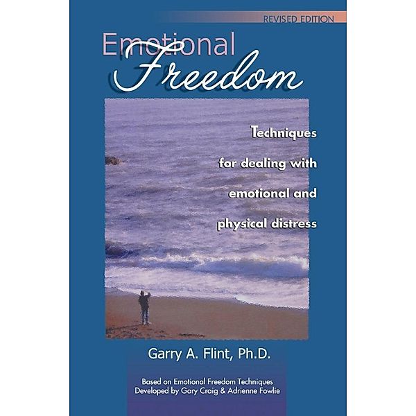 Emotional Freedom / eBookIt.com, Garry A. Flint