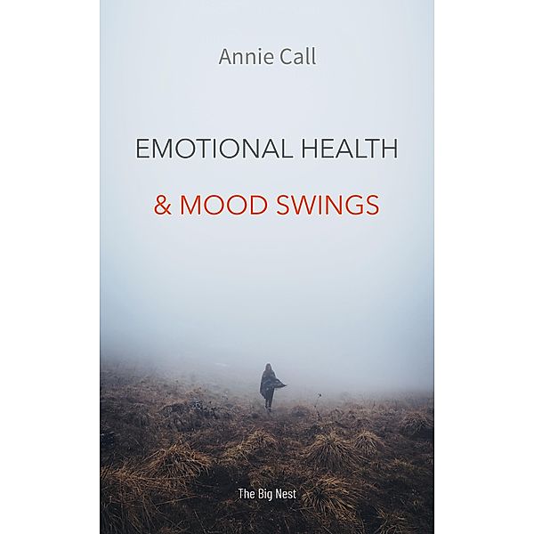 Emotional Health And Mood Swings, Annie Call