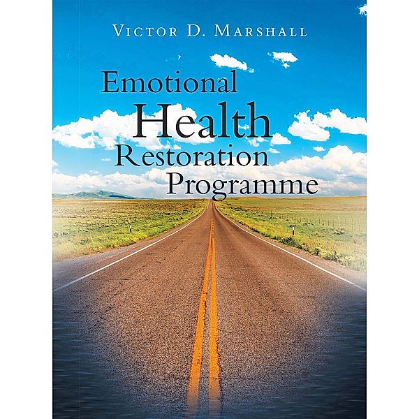 Emotional Health Restoration Programme, Victor D. Marshall