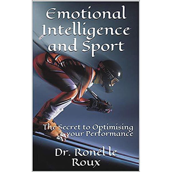 Emotional Intelligence and Sport, Ronél le Roux