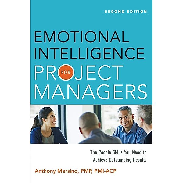 Emotional Intelligence for Project Managers, Anthony Mersino